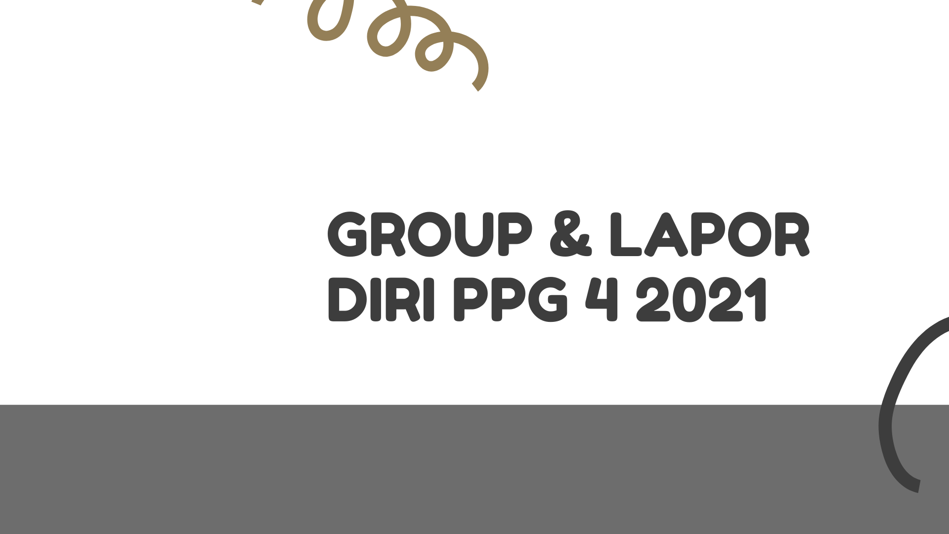 Group & Lapor Diri PPG Dalam Jabatan Angkatan 4 Tahun 2021