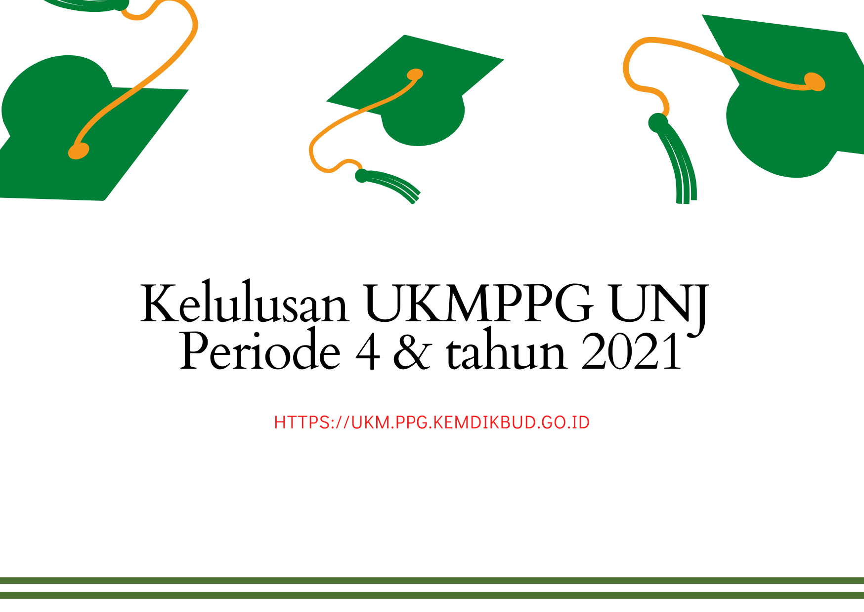 Kelulusan UKMPPG UNJ Periode 4 & 5 tahun 2021