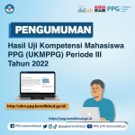 HASIL UKMPPG MAHASISWA KEMENDIKBUDRISTEK RETAKER PPG UNJ PERIODE 3 TAHUN 2022